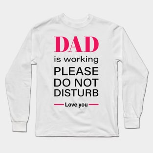 Working dad do not disturb - working from home struggle Long Sleeve T-Shirt